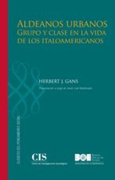 aldeanos urbanos grupo y clase en la vida de los italoamericanos-herbert j. gans-9788474766653