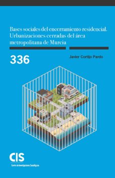 bases sociales del encerramiento residencial-javier cortijo pardo-9788474769753