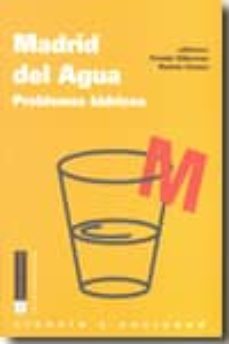madrid del agua: problemas hidricos-fermin villarroya-9788474919653
