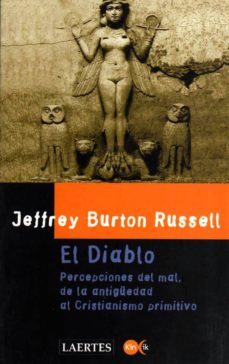 el diablo: conceptos del mal, desde la antiguedad al cristianismo primitivo-9788475842653