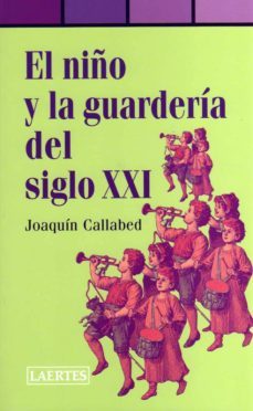 niño y la guarderia del siglo xxi-joaquin caballed-9788475846453