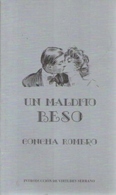 un maldito beso-concha romero-9788476845653