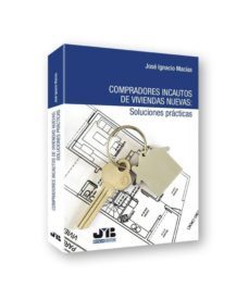 compradores incautos de viviendas nuevas: soluciones practicas (ebook)-jose ignacio macias-9788476989753
