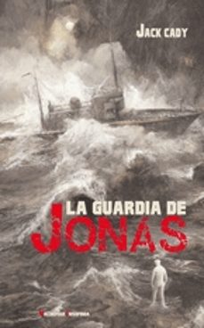 la guardia de jonas-jack cady-9788477027553