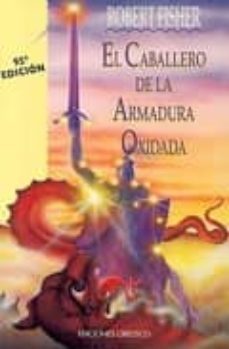 el caballero de la armadura oxidada-robert fisher-9788477204053
