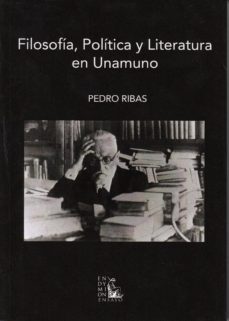 filosofia, politica y literatua en unamuno-9788477316053