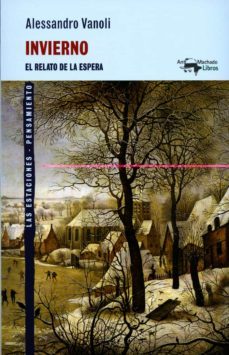 invierno: el relato de la espera-alessandro vanoli-9788477748953
