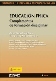 educacion fisica: complementos de formacion disciplinar (formacio n del profesorado. educacion secundaria)-carlos gonzalez arevalo-9788478279753