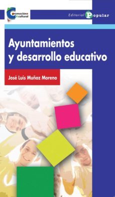 ayuntamientos y desarrollo educativo-jose luis muñoz moreno-9788478845453