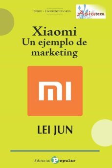 xiaomi un ejemplo de marketing-lei jun-9788478847853