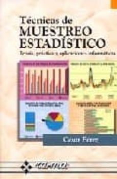 tecnicas de muestreo estadistico: teoria, practica y aplicaciones informaticas-9788478973453