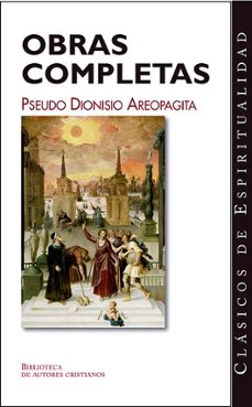 obras completas: los nombres de dios, jerarquia celeste, jerarqui a eclesiastica, teologia mistica, cartas varias-9788479146153