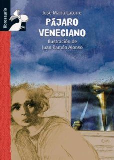 pajaro veneciano-jose maria latorre-9788479426453