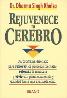 rejuvenece tu cerebro-dharma singh khalsa-9788479532253
