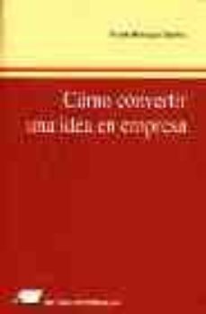 como convertir una idea en empresa: la empresa virtual (2 ed.)-9788479910853