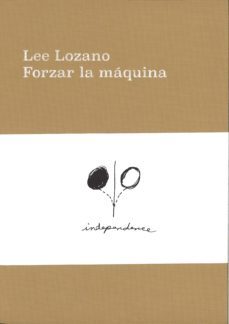 forzar la maquina-lee lozano-9788480265553