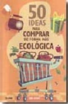 50 ideas para comprar de forma mas ecologica-sian berry-9788480768153