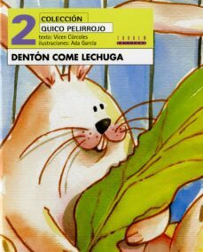 quico pelirrojo: denton come lechuga-9788481319453