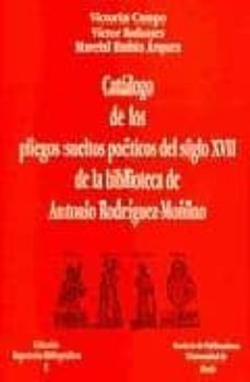 catalogo de los pliegos sueltos: poeticos de la biblioteca nacion al (siglo xvii)-maria cruz garcia de enterria-julian martin abad-9788481382853