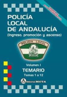 policia local de andalucia volumen i: temario (temas 1 a 12) nueva edicion mayo 2022 - programa oficial de ingreso escala     basica-9788482196053
