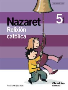 relixion catolica 5º primaria nazaret galicia ed. 2006-9788482245553
