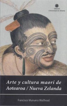 arte y cultura mori de aotearoa/nueva zelanda-francisco munuera wallhead-9788482402253