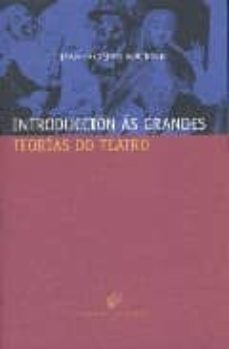 introduccion as grandes teorias do teatro-9788482885353
