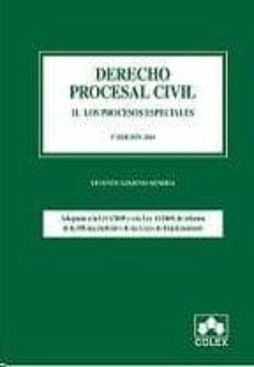 derecho procesal civil ii. los procesos especiales. 4ª edicion co n jurisprudencia actualizada-vicente gimeno sendra-9788483423653