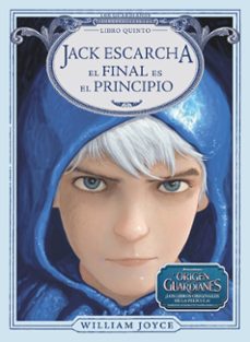 jack escarcha. el final es el principio-william joyce-arturo peral santamaria-9788483435953