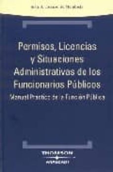 permisos y licencias de funcionarios publicos (2ª ed.)-juan b. lorenzo de membiela-9788483554753