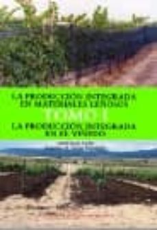 la produccion integrada en materiales leñosos (t. i)-isabel lopez cortes-9788483632253