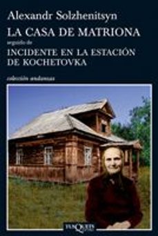 casa de matriona; seguido de incidente en la estacion de kochetov ka-aleksandr solzhenitsyn-9788483833353