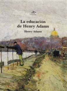 la educacion de henry adams-9788484280453