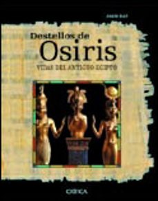 destellos de osiris: vidas del antiguo egipto-9788484324553