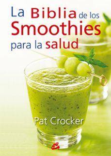 la biblia de los smoothies para la salud-pat crocker-9788484454953