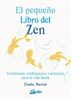 el pequeño libro del zen-emile marini-9788484459453