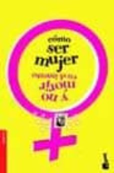 como ser una mujer y no morir en el intento-9788484602453