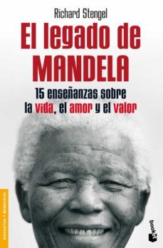 el legado de mandela: 15 enseñanzas sobre la vida, el amor y el v alor-9788484609353