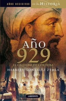 año 929: el califato de cordoba-herbert gonzalez zymla-9788484833253