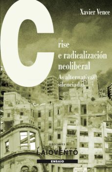 crise e radicalizacion neoliberal-xavier vence-9788484872153