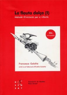 la flauta dolca: metode d iniciacio per a infants 1 (12ª ed.)-francesca galofre mora-9788485008353