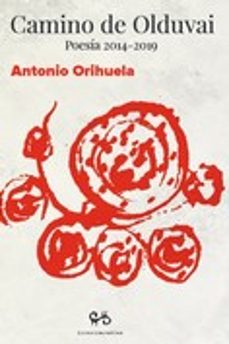 camino de olduvai. poesia 2014-2019-antonio orihuela-9788485209453