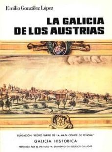 galicia de los austrias (o. c.)-e. gonzalez lopez-9788485728053