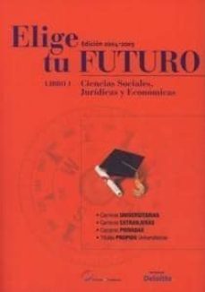 elige tu futuro. libro 1: ciencias sociales, juridicas y economic as (ed. 2004-2005)-9788486068653