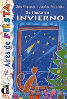 de fiesta en invierno-josefina fernandez garrido-rosario villanueva-9788487099953
