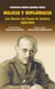 milicia y diplomacia: los diarios del conde de jordana 1936-1944-francisco gomez jordana souza-9788487528453