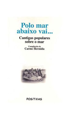 polo mar abaixo vai...cantigas populares sobre o mar-carme (comp.) hermida-9788487783753