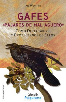gafes: pajaros de mal agüero. como detectralos y protegernos de e llos-ian worthy-9788488885753