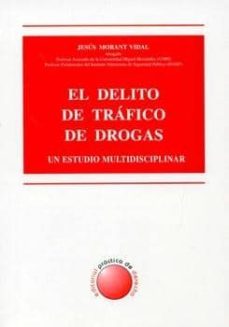 el delito de trafico de drogas: un estudio multidisciplinar-9788489501553