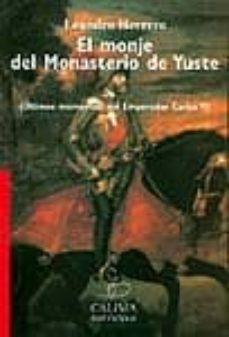 el monje del monasterio de yuste: ultimos momentos del emperador carlos v-9788489972353